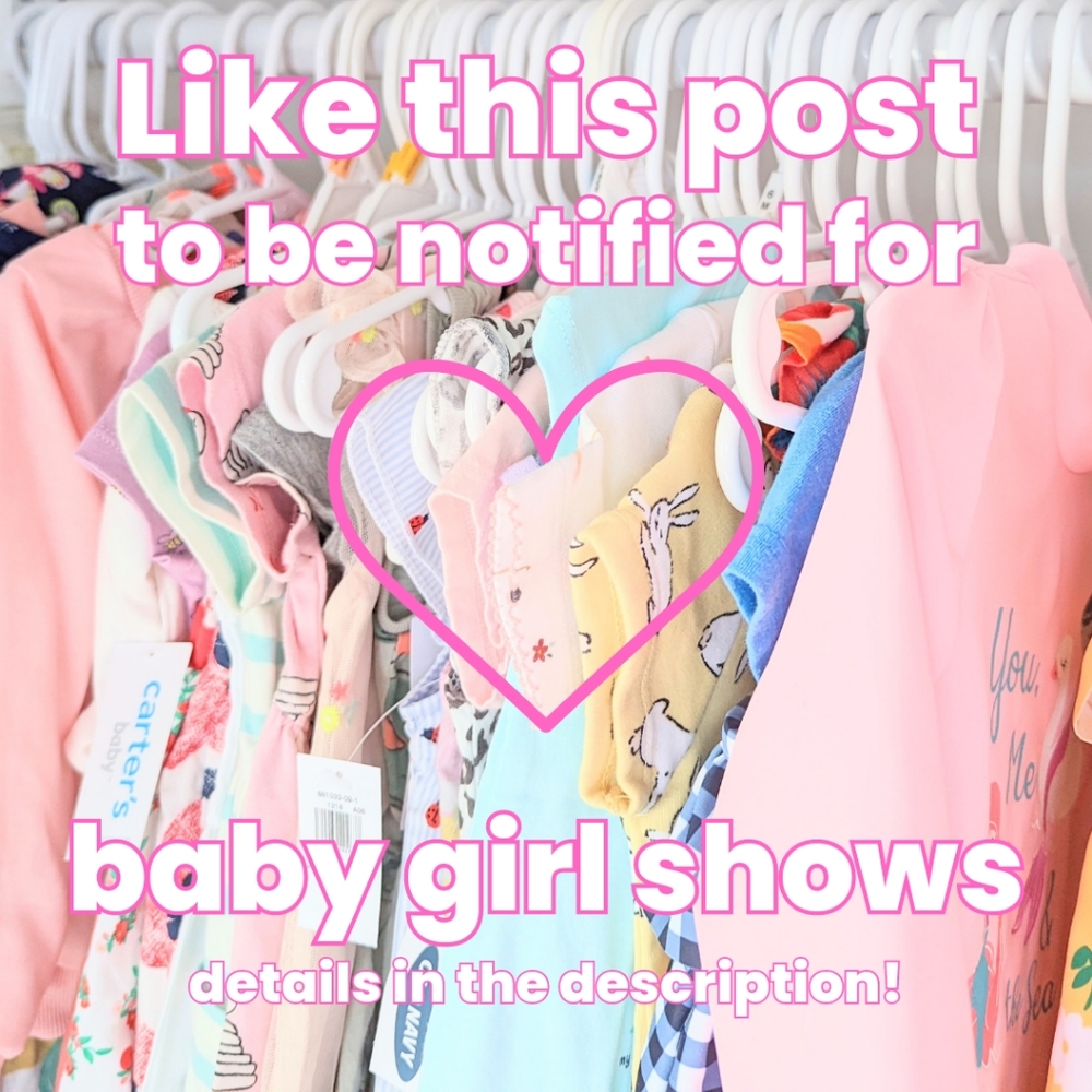 LOTS of unlisted items! $5 starts! NWT and more! Baby Girl Show